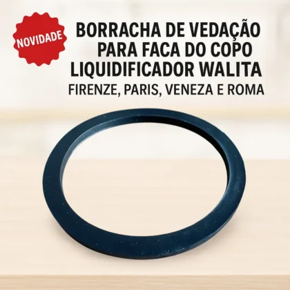 ANEL DE LIQUIDIFICADOR WALLITA FIRENZE-GUAMATEC